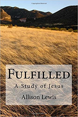 Fullfilled: A Study of Jesus